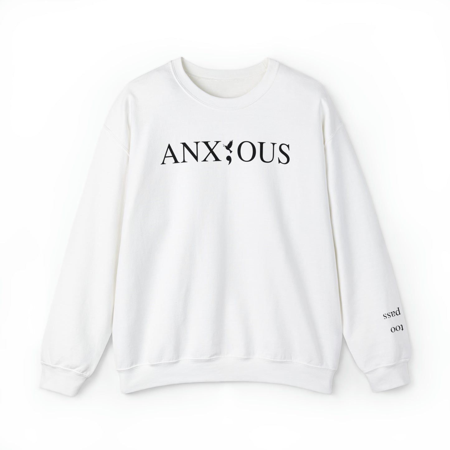 featuring a prominent semicolon in the middle of the word anxious - With Sleeve print - white