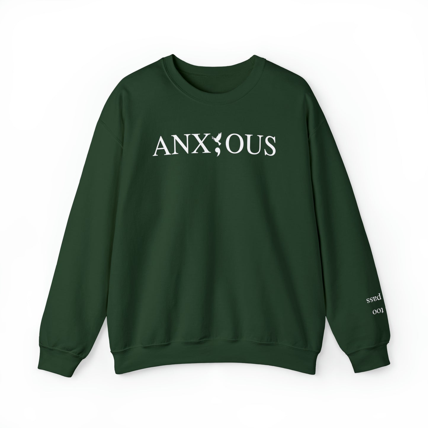 featuring a prominent semicolon in the middle of the word anxious - With Sleeve print  - forest green