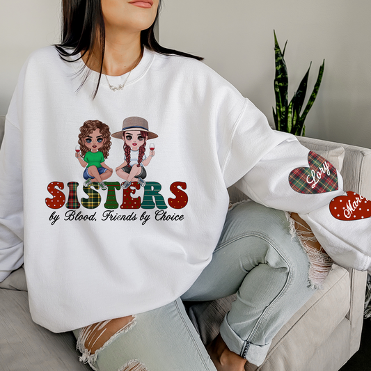 Sisters by blood, friends by choice Personalized Sweatshirt
